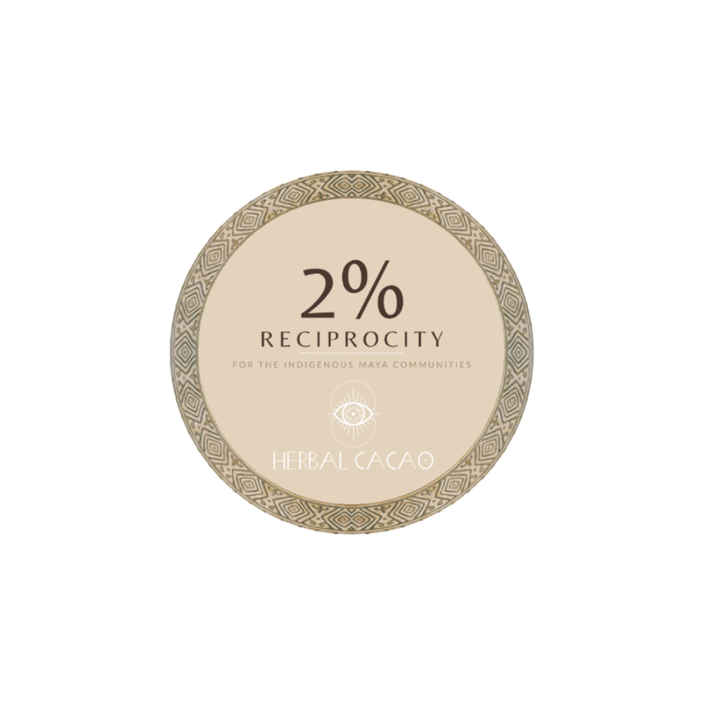 A round beige Reciprocity logo label  'FOR THE INDIGENOUS MAYA COMMUNITIES,' with a small logo and 'HERBAL CACAO' at the bottom.