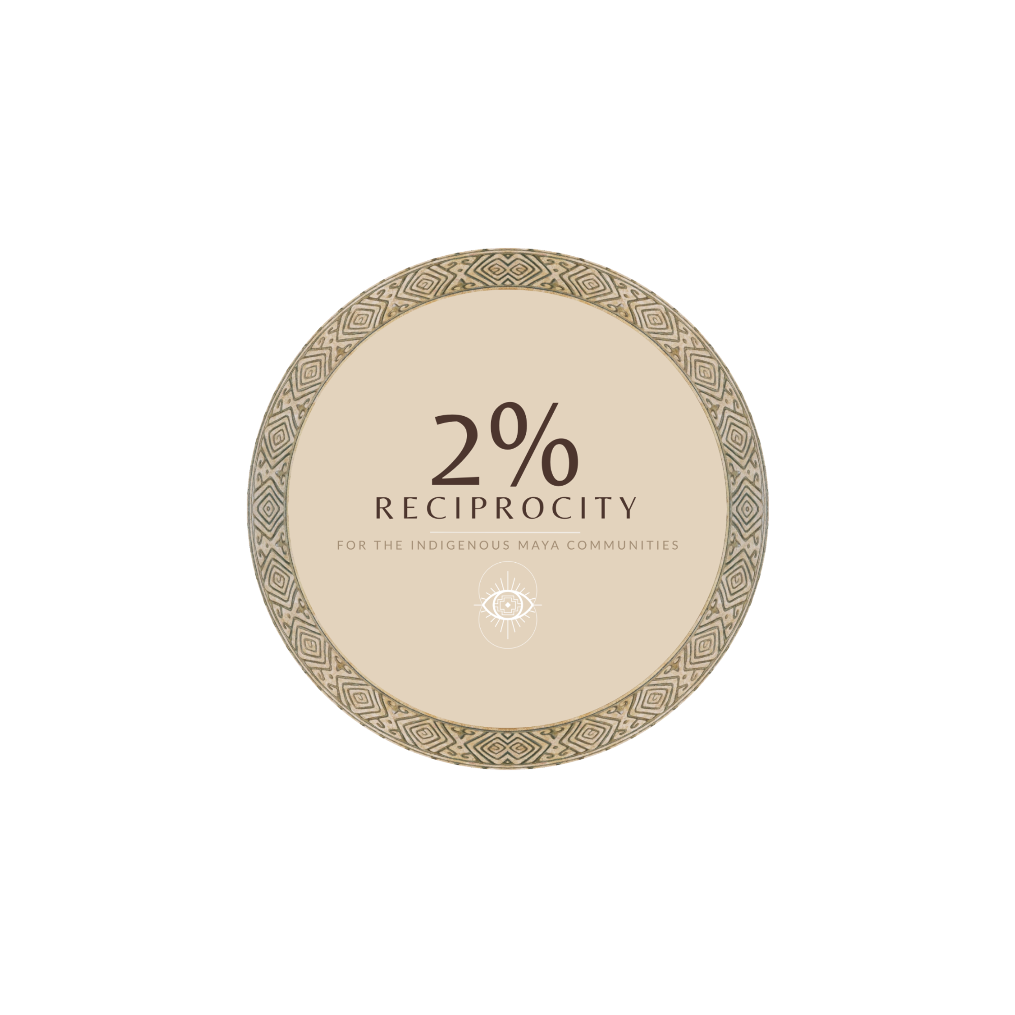 A round beige logo with a decorative geometric border and centered text reading '2% RECIPROCY FOR THE INDIGENOUS MAYA COMMUNITIES' plus logo from Herbal Cacao